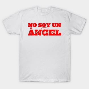 NO SOY UN ANGEL T-Shirt